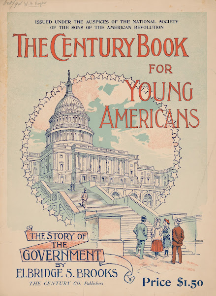 The century book for young Americans  the story of the government 1894