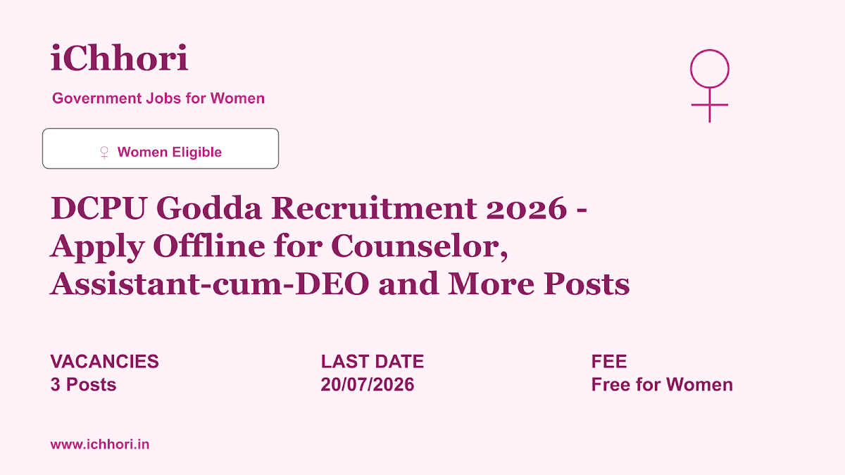 DCPU Godda Recruitment 2026 - Apply Offline for Counselor, Assistant-cum-DEO and More Posts - iChhori