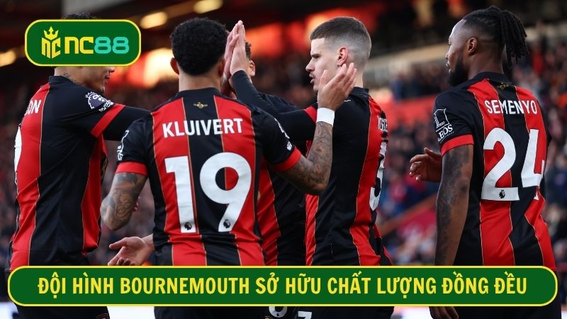 Bournemouth được đánh giá cao hơn về đội hình