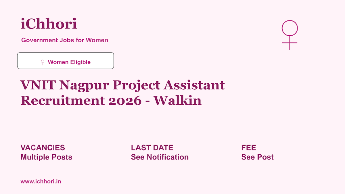VNIT Nagpur Project Assistant Recruitment 2026 - Walkin - iChhori