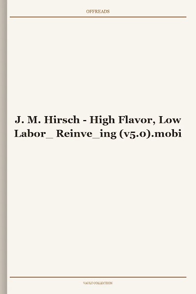 High Flavor, Low Labor_ Reinve_ing