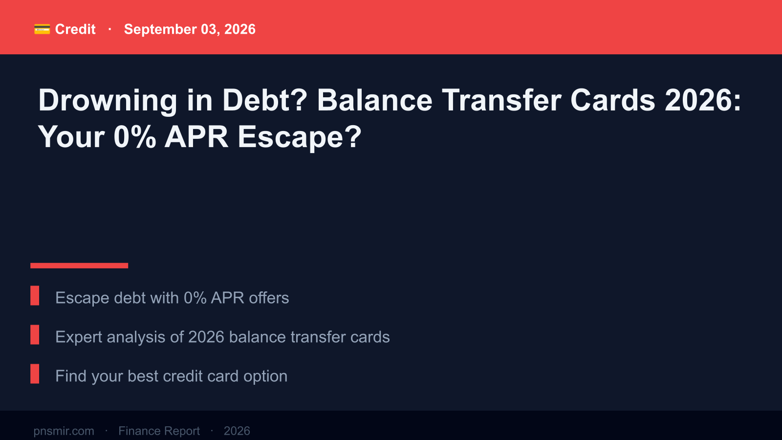 Drowning in Debt? Balance Transfer Cards 2026: Your 0% APR Escape? (Expert Analysis) Key Summary