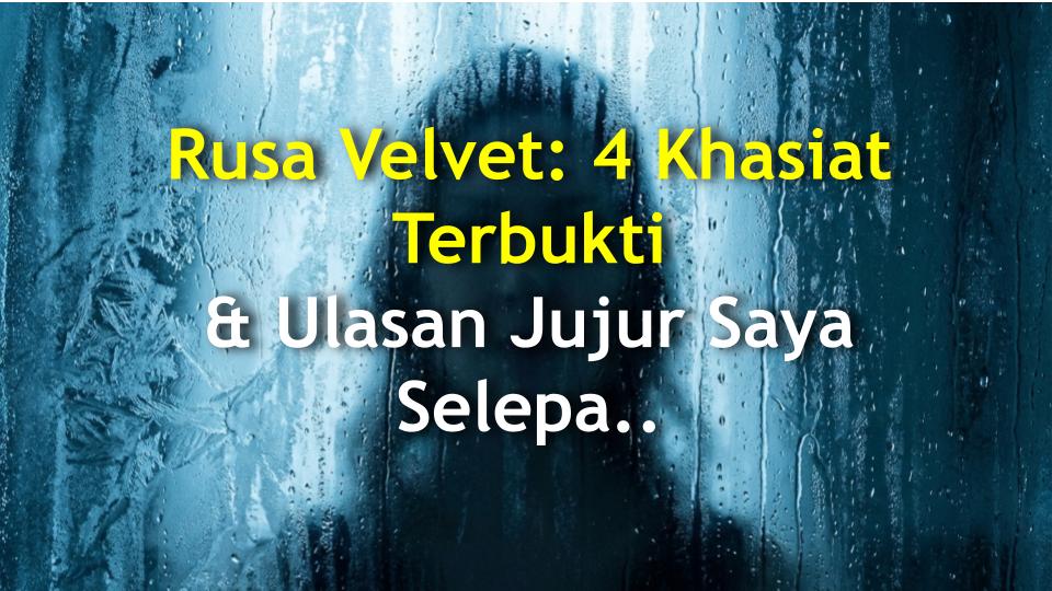 Rusa Velvet: 4 Khasiat Terbukti & Ulasan Jujur Saya Selepas Mencubanya!