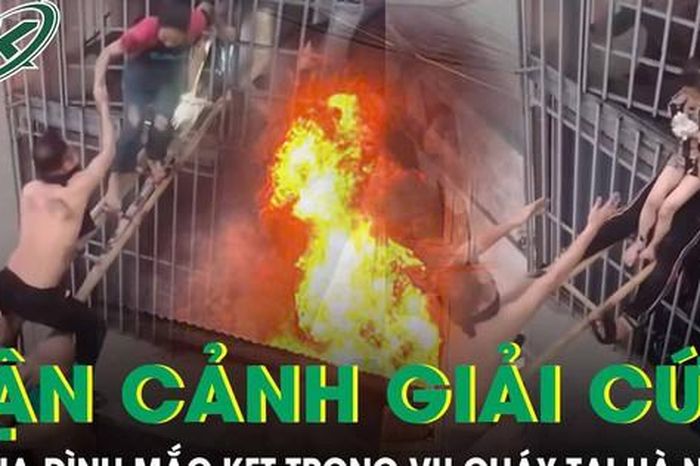 Cận cảnh pha giải cứu 'nghẹt thở' cả gia đình mắc kẹt trong vụ cháy tại Hà Nội - Báo Sức Khỏe &amp; Đời Sống