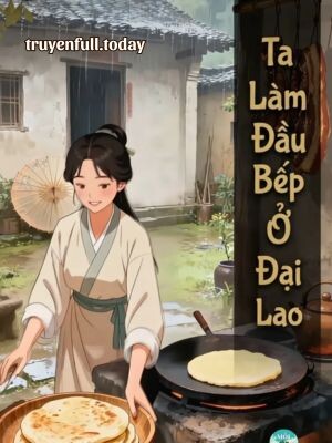 Ta Làm Đầu Bếp Trong Đại Lao