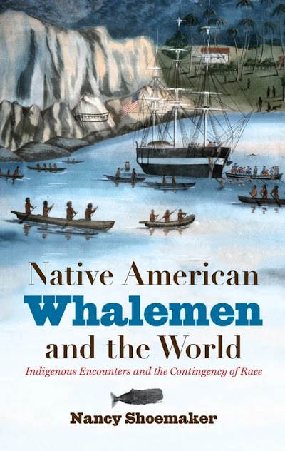 Native American Whalemen and the World- Indigenous Encounters and the Contingency of Race 82785