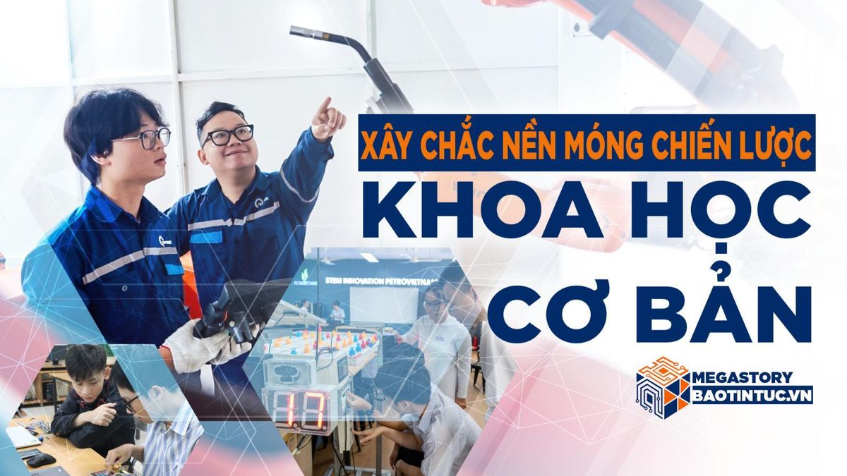 Xây chắc nền móng chiến lược: Khoa học cơ bản - Báo Tin Tức TTXVN