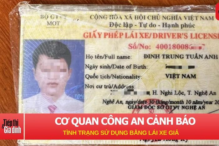 Cơ quan công an phát đi cảnh báo về tình trạng sử dụng bằng lái xe giả - Tiếp thị &amp; Gia đình