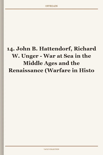 14. John B. Hattendorf, Richard W. Unger