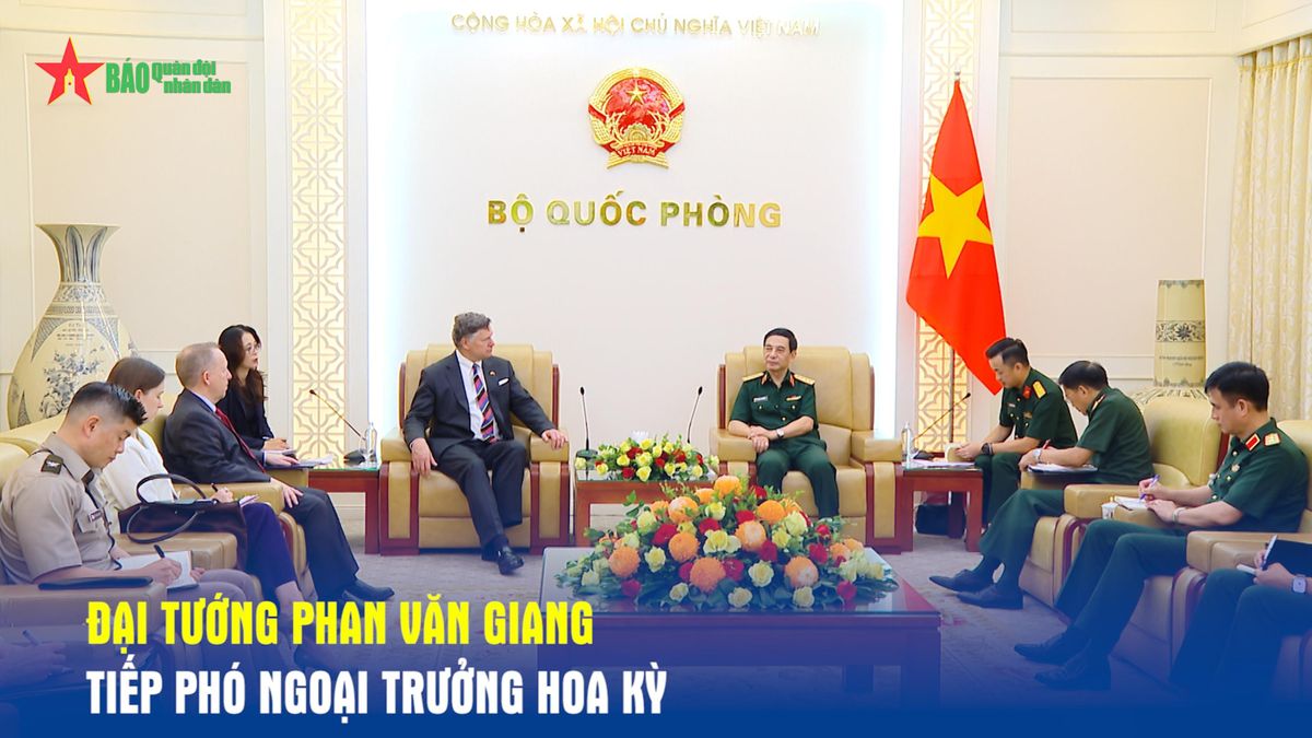 Đại tướng Phan Văn Giang tiếp Phó ngoại trưởng Hoa Kỳ - Báo Quân Đội Nhân Dân