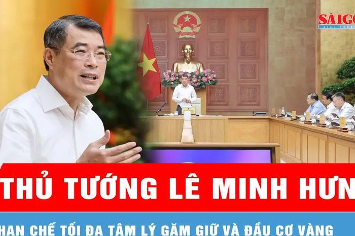 Hạn chế tối đa tâm lý găm giữ và đầu cơ vàng - Báo Sài Gòn Giải Phóng