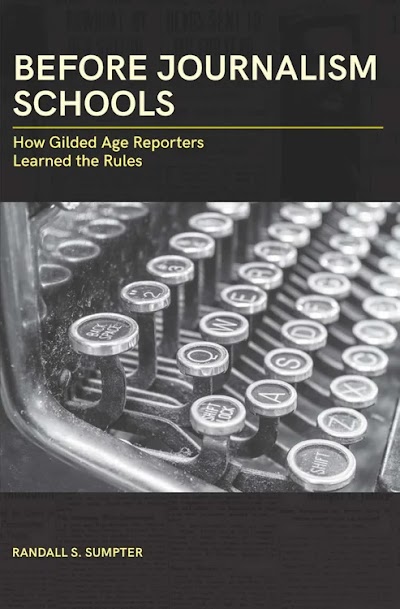 Before Journalism Schools- How Gilded Age Reporters Learned the Rules