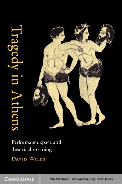 Tragedy in Athens. Performance Space and Theatrical Meaning