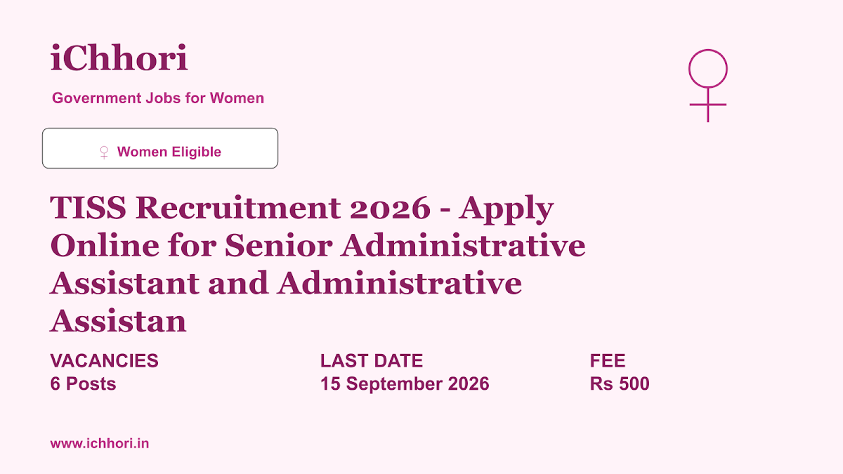 TISS Recruitment 2026 - Apply Online for Senior Administrative Assistant and Administrative Assistan - iChhori