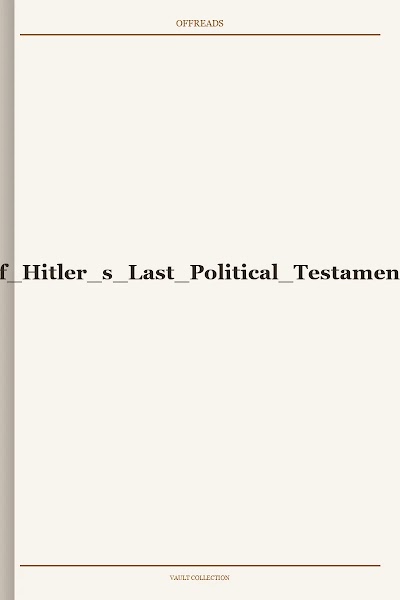 Adolf Hitler s Last Political Testament
