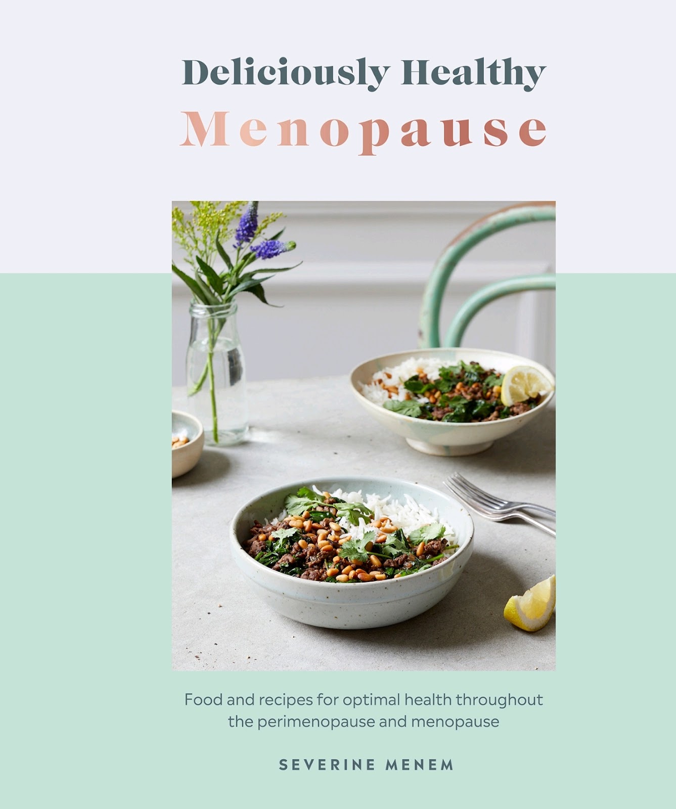 DK – Deliciously Healthy Menopause: Food And Recipes For Optimal Health Throughout Perimenopause And Menopause *