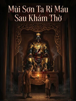 Bìa truyện Mùi Sơn Ta Rỉ Máu Sau Khám Thờ