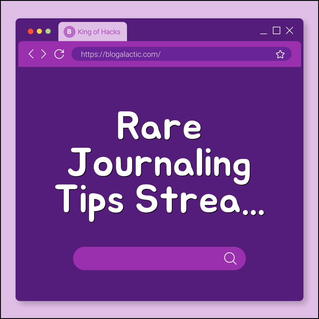 Rare journaling methods (stream, reverse, bullet + doodle)