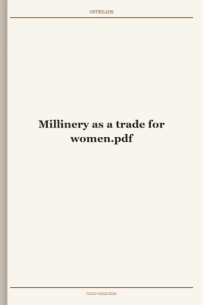Millinery as a trade for women