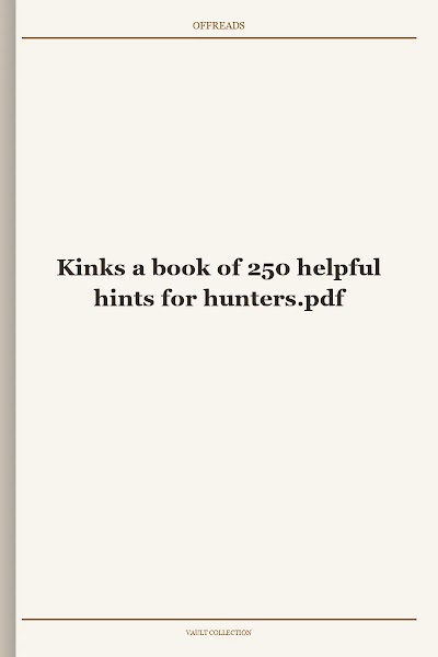 Kinks a book of 250 helpful hints for hunters