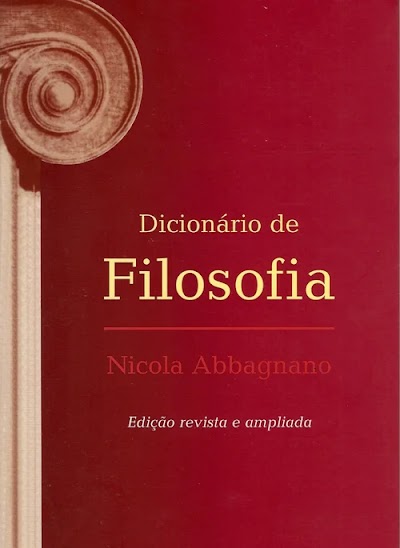 ABBAGNANO, Nicola. Dicionário de Filosofia
