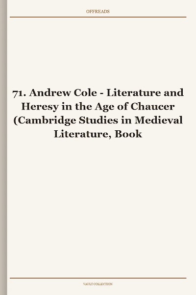 Literature and Heresy in the Age of Chaucer (Cambridge Studies in Medieval Literature, Book 71)