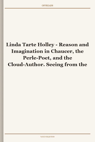 Reason and Imagination in Chaucer, the Perle-Poet, and the Cloud-Author. Seeing from the Center (The New Middle Ages)