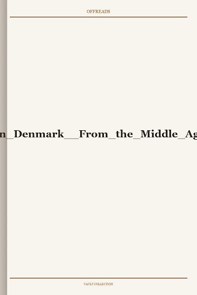 Jews and Christians in Denmark: From the Middle Ages to Recent Times Ca. 1100-1948