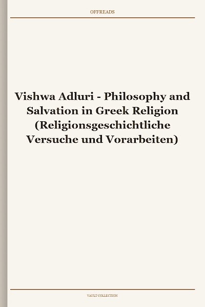 Philosophy and Salvation in Greek Religion (Religionsgeschichtliche Versuche und Vorarbeiten)