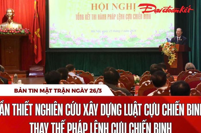 Bản tin Mặt trận sáng 26/3 - Báo Đại Đoàn Kết