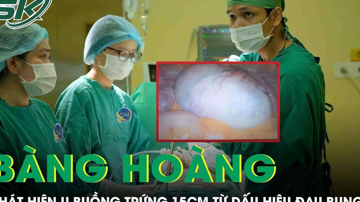 Cô gái 26 tuổi bàng hoàng phát hiện khối u buồng trứng 15cm từ dấu hiệu đau bụng - Báo Sức Khỏe &amp; Đời Sống