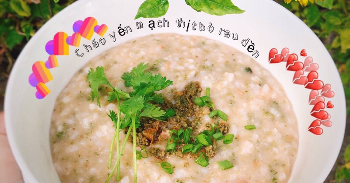 Cháo yến mạch thịt bò rau dền