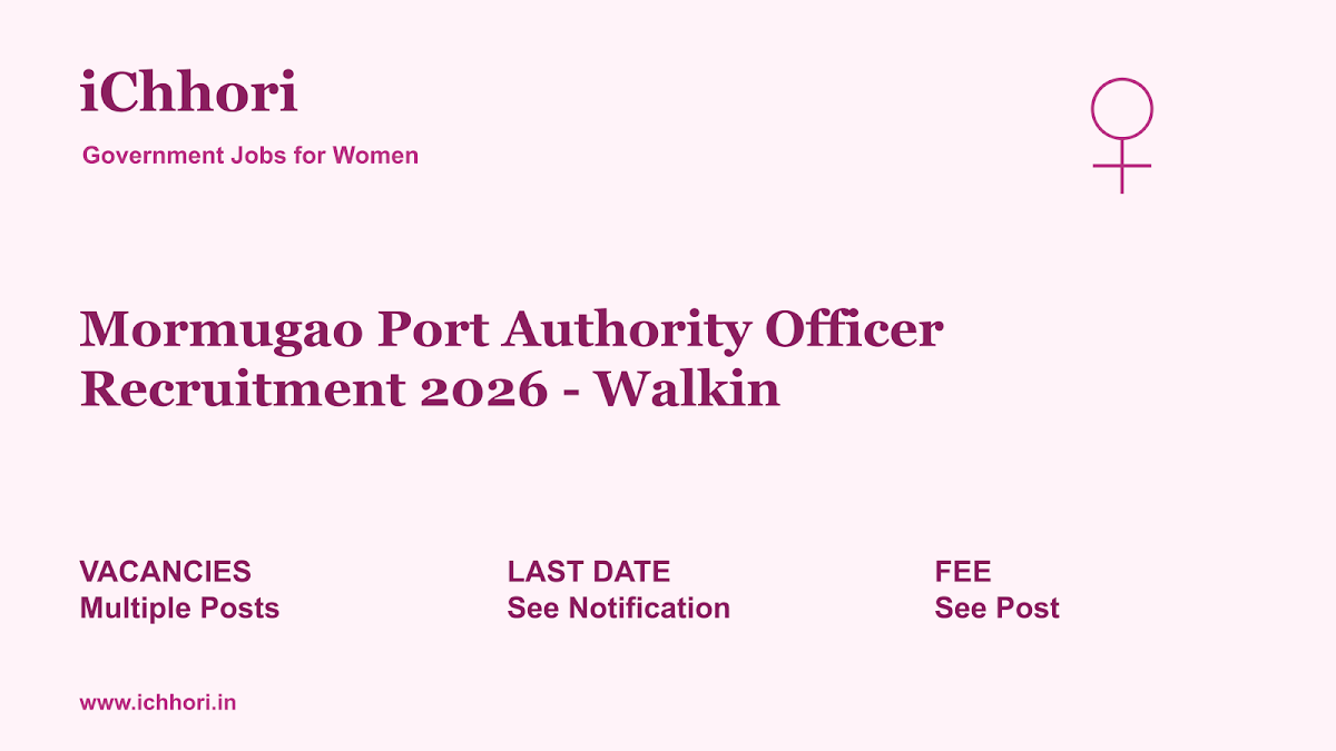 Mormugao Port Authority Officer Recruitment 2026 - Walkin - iChhori