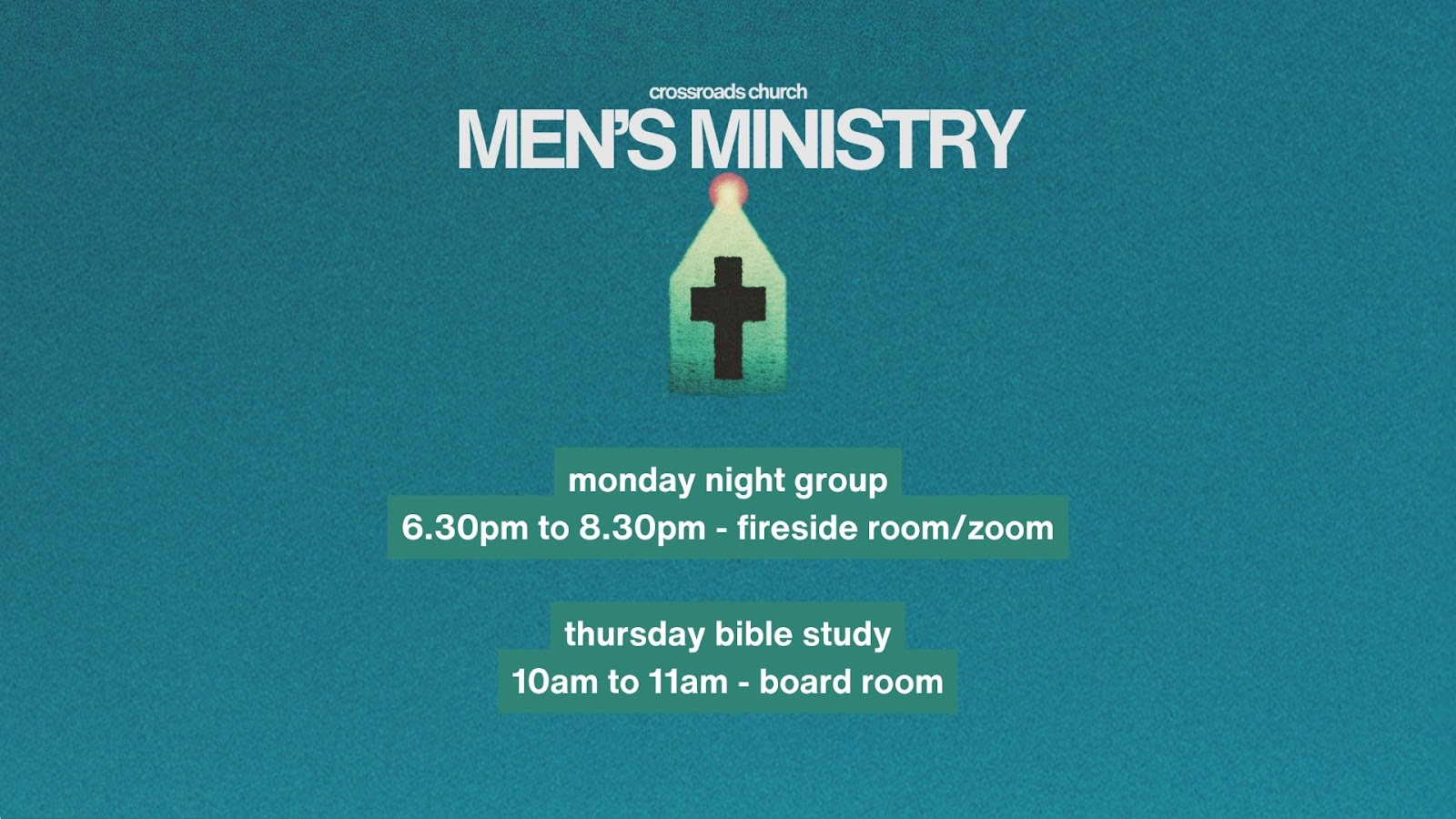 Crossroads Men's Ministry — Monday night group, 6:30–8:30 PM.