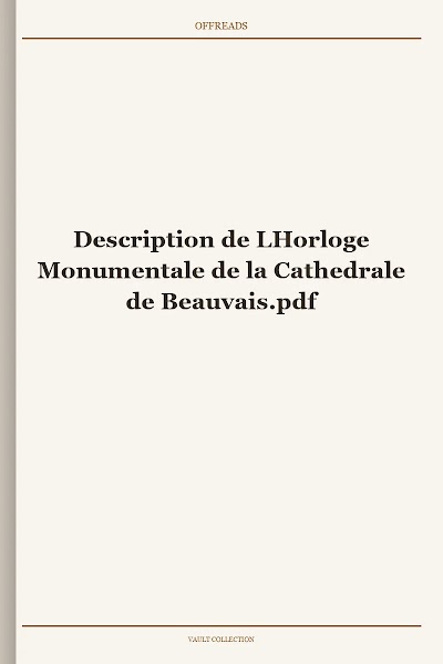 Description de LHorloge Monumentale de la Cathedrale de Beauvais