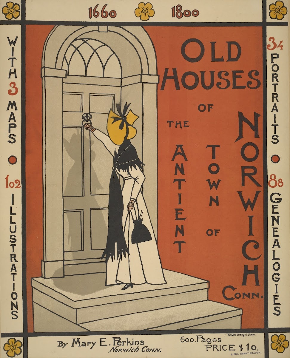 Old Houses Of The Antient Sic Town Of Norwich Conn 1895   1911