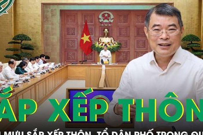 Thủ tướng yêu cầu khẩn trương tham mưu sắp xếp thôn, tổ dân phố trong quý 2 - Báo Sức Khỏe &amp; Đời Sống