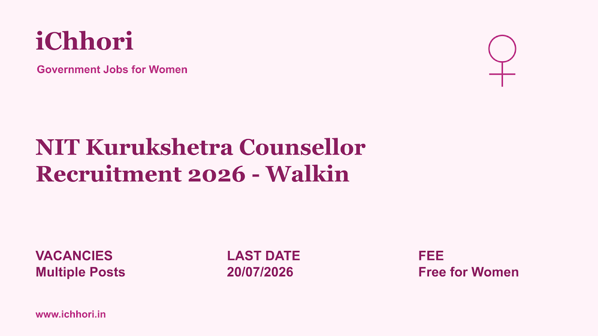 NIT Kurukshetra Counsellor Recruitment 2026 - Walkin - iChhori