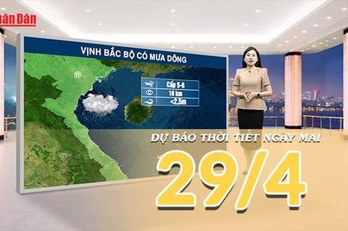 [Video] Dự báo thời tiết đêm nay và ngày mai ngày 29/4/2026: Không khí lạnh tràn về, Bắc Bộ mưa dông diện rộng - Báo Nhân Dân