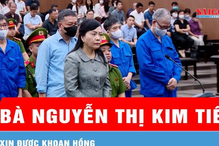 Cựu Bộ trưởng Bộ Y tế Nguyễn Thị Kim Tiến xin được khoan hồng - Báo Sài Gòn Giải Phóng