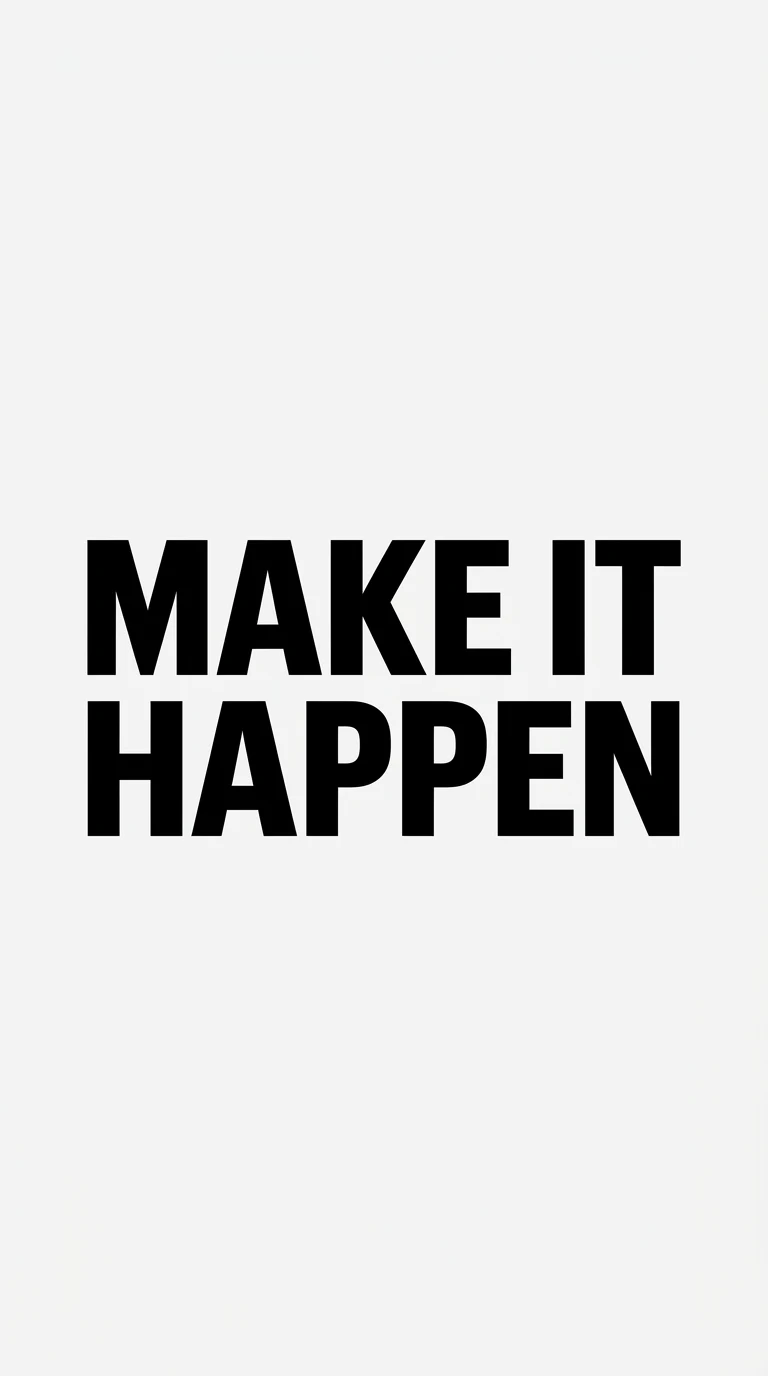 Ultra Minimalist Pure White Make It Happen Typography Background - Free 4K mobile Wallpaper