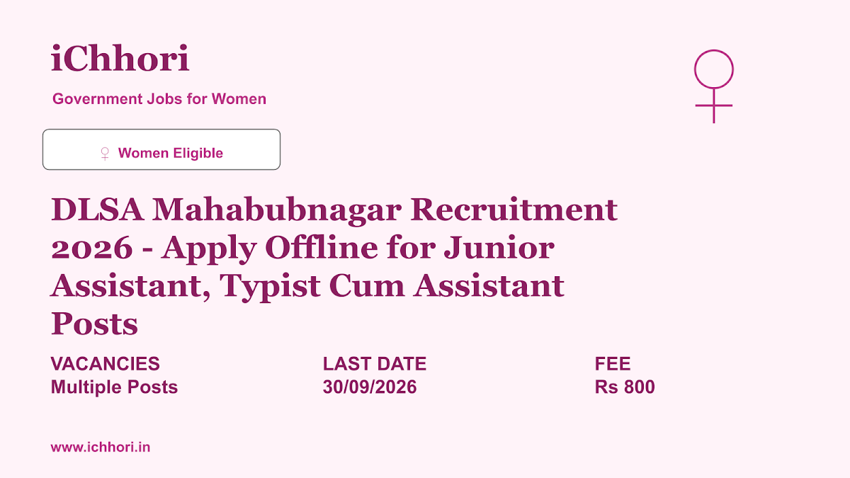 DLSA Mahabubnagar Recruitment 2026 - Apply Offline for Junior Assistant, Typist Cum Assistant Posts - iChhori