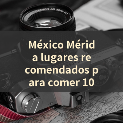 México Mérida lugares recomendados para comer 10 썸네일