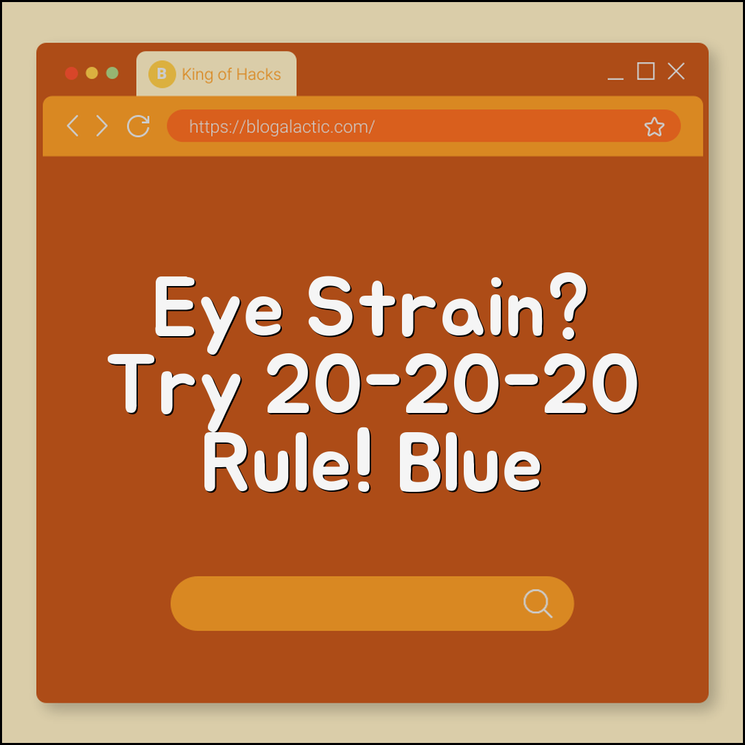 Eye Strain from Screens: 20-20-20 Rule and Blue Light Glasses (Digital Eye Strain, Dry Eyes, Vision Health)