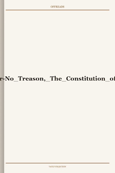 No Treason, The Constitution of No Authority