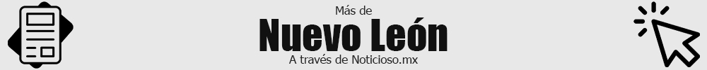 Nuevo León noticias