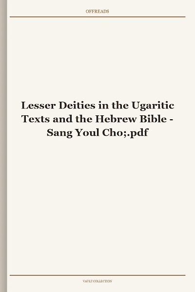 Lesser Deities in the Ugaritic Texts and the Hebrew Bible