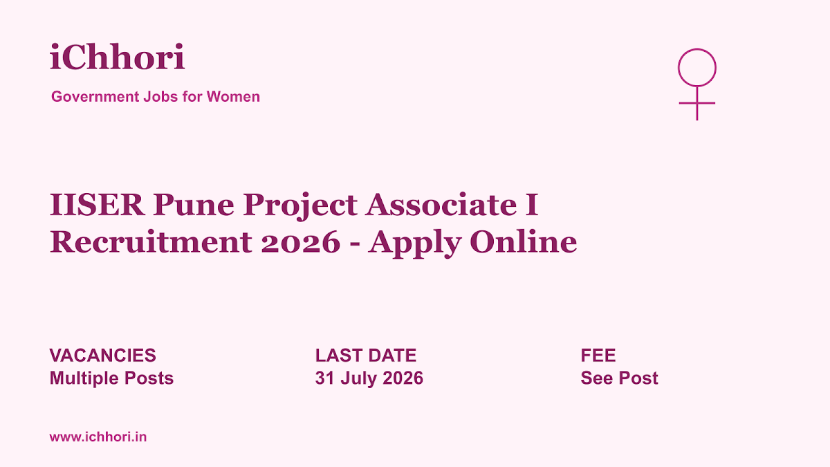 IISER Pune Project Associate I Recruitment 2026 - Apply Online - iChhori