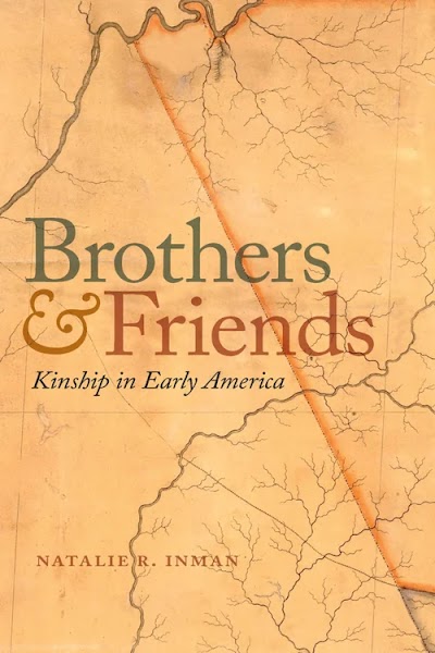 Brothers and Friends- Kinship in Early America