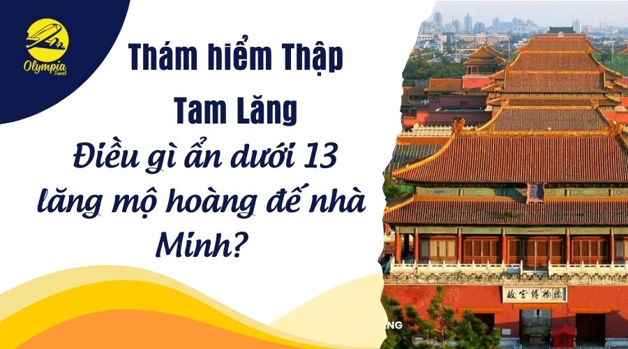 Khám phá bí ẩn dưới Thập Tam Lăng